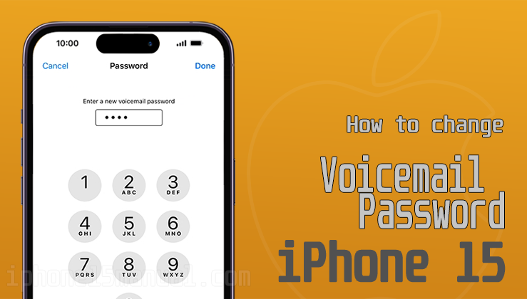 change voicemail password on iphone 15